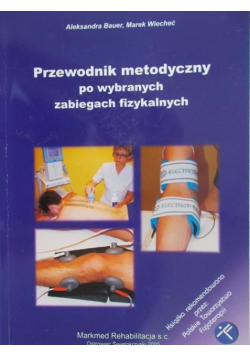Bauer Aleksandra - Przewodnik metodyczny po wybranych zabiegach fizykalnych