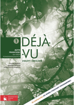 Deja vu 1 Język francuski Zeszyt ćwiczeń
