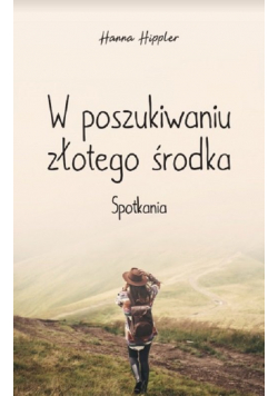 W poszukiwaniu złotego środka