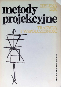 Metody projekcyjne Tradycja i współczesność