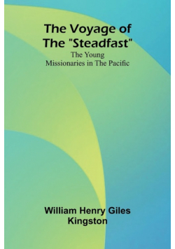 The Voyage of the "Steadfast"