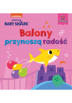 Baby Shark. Balony przynoszą radość