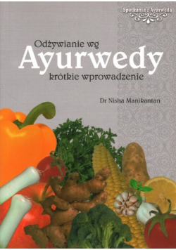 Odżywianie wg Ayuwerdy krótkie wprowadzenie
