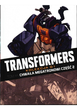 Transformers tom 44 chwała megatronowi część 2