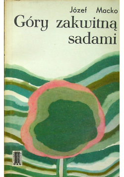 Macko Góry zakwitną sadami