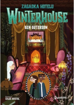 Zagadka hotelu Winterhouse Tom 3