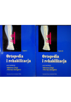 Ortopedia i rehabilitacja Tom I i II