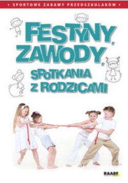 Festyny, zawody, spotkania z rodzicami