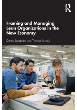Framing and Managing Lean Organizations in the New Economy