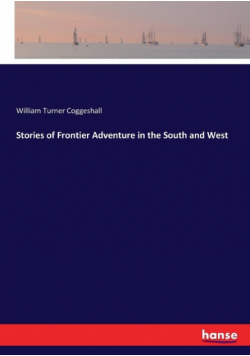 Stories of Frontier Adventure in the South and West