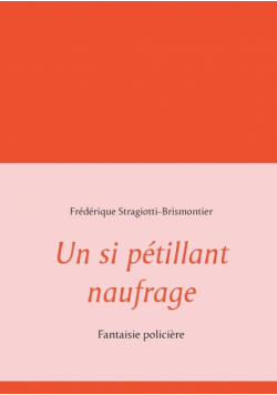 Un si pétillant naufrage
