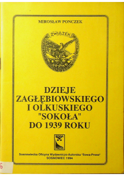 Dzieje Zagłębiowskiego i Okulskiego Sokoła do 1939 roku