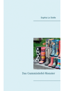 Das Gummistiefel-Monster