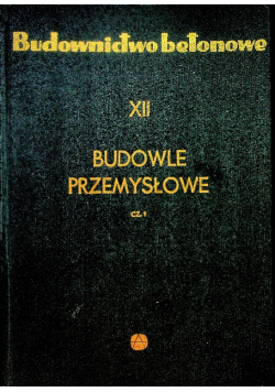 Budowle Przemysłowe XII Część 1