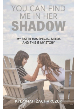 You Can Find Me in Her Shadow