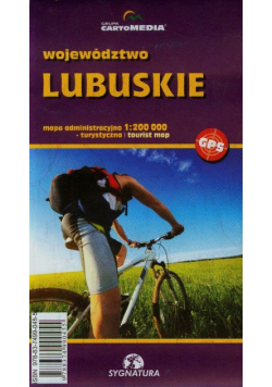 Województwo Lubuskie Mapa administracyjno-turystyczna 1:200 000