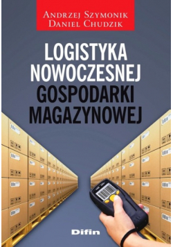 Logistyka nowoczesnej gospodarki magazynowej
