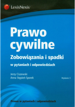 Prawo cywilne. Zobowiązania i spadki w pytaniach i odpowiedziach