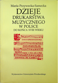 Dzieje drukarstwa muzycznego w Polsce do końca XVIII wieku