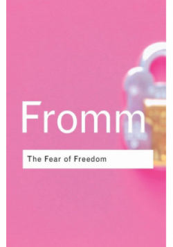 The Fear of Freedom
