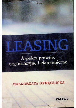 Leasing  Aspekty prawne,organizacyjne i ekonomiczne