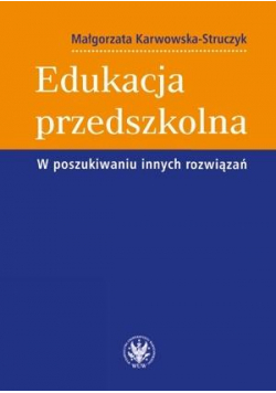 Edukacja przedszkolna. W poszukiwaniu innych..