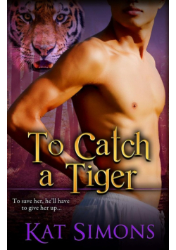 To Catch A Tiger
