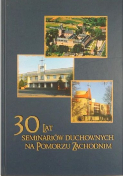 30 lat seminariów duchownych na Pomorzu Zachodnim