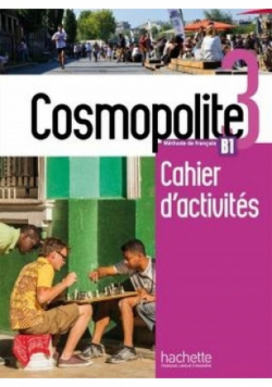 Cosmopolite 3  Podręcznik dla liceum i technikum Zeszyt ćwiczeń