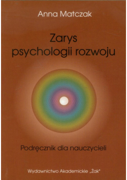 Zarys psychologii rozwoju Podręcznik dla nauczycieli