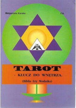 Tarot Klucz do wnętrza Biblia Ery Wodnika