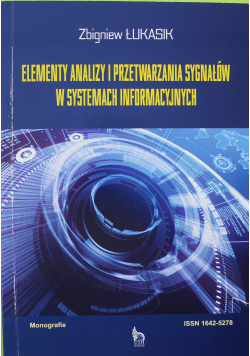 Elementy analizy i przetwarzania sygnałów w systemach informacyjnych