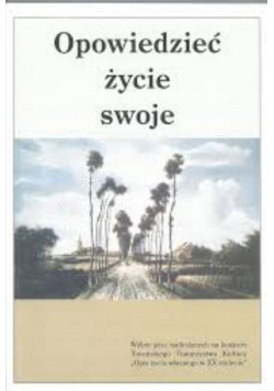 Opowiedzieć życie swoje