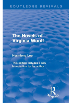 The Novels of Virginia Woolf (Routledge Revivals)
