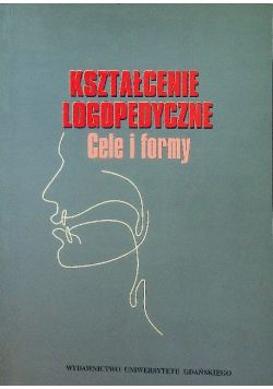 Kształcenie logopedyczne Cele i formy