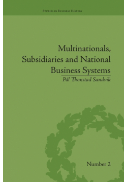 Multinationals, Subsidiaries and National Business Systems