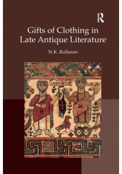 Gifts of Clothing in Late Antique Literature