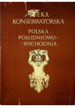 Teka konserwatorska Polska południowo wschodnia Tom 4
