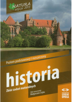 Historia: Matura 2013 Zbiór zadań maturalnych