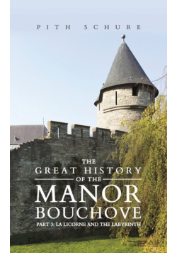 The Great History of the Manor Bouchove Part 3