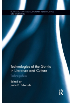 Technologies of the Gothic in Literature and Culture