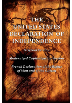 The United States Declaration of Independence (Original and Modernized Capitalization Versions)