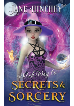 Witch Way to Secrets and Sorcery