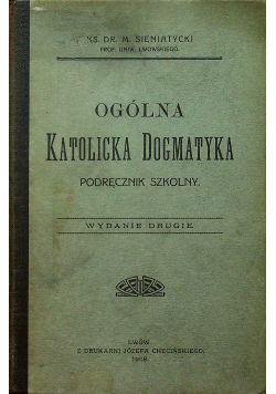 Ogólna Katolicka Dogmatyka 1908 r.