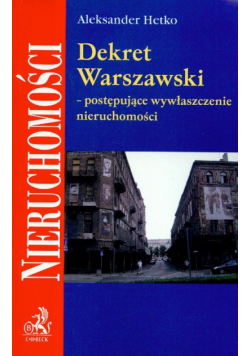 Dekret Warszawski postępujące wywłaszczenie nieruchomości