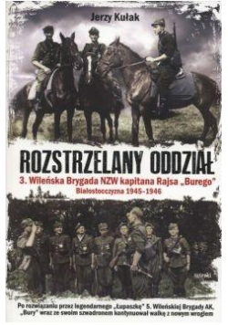Rozstrzelany oddział 3. Wileńska Brygada NZW...BR