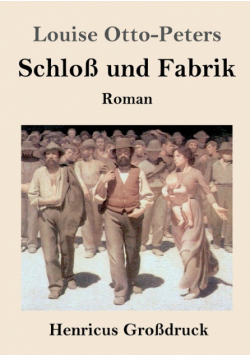 Schloß und Fabrik (Großdruck)