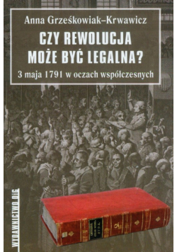 Czy rewolucja może być legalna?