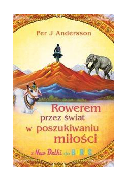 Rowerem przez świat w poszukiwaniu miłości