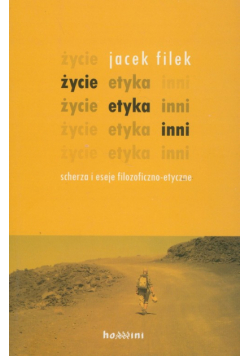 Filek Jacek - Życie etyka inni
